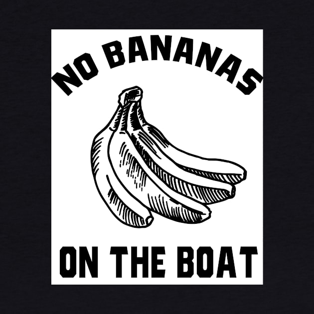 No Bananas On Boat Anti Bananas Superstition by Kdeal12